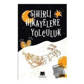 Parana Yayınları Sihirli Hikayelere Yolculuk