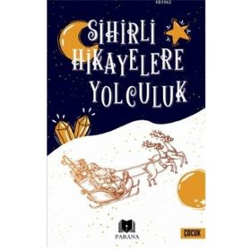Parana Yayınları Sihirli Hikayelere Yolculuk