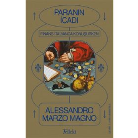 Paranın İcadı - Finans İtalyanca Konuşurken Alessandro Marzo Magnoa