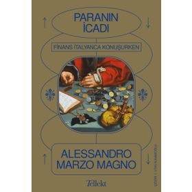 Paranın İcadı - Finans İtalyanca Konuşurken Alessandro Marzo Magnoa