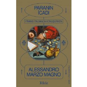 Paranın İcadı - Finans İtalyanca Konuşurken Alessandro Marzo Magnoa