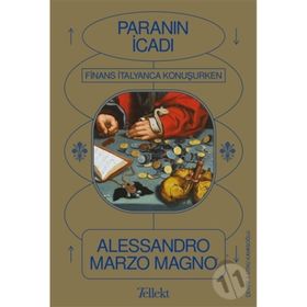 Paranın İcadı - Finans İtalyanca Konuşurken Alessandro Marzo Magnoa