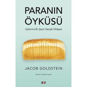 Paranın Öyküsü; Uydurma Bir Şeyin Gerçek Hikayesi - Say Yayınları