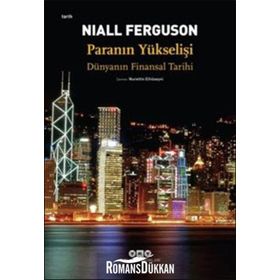 PARANIN YÜKSELİŞİ DÜNYANIN FINANSAL TARIHI - NIALL FERGUSON