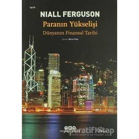 PARANIN YÜKSELİŞİ DÜNYANIN FINANSAL TARIHI - NIALL FERGUSON