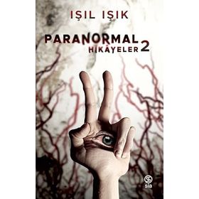 Paranormal Hikayeler 2 - Işıl Işık
