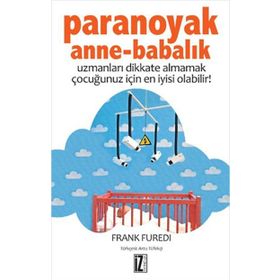 PARANOYAK ANNE-BABALIK - FRANK FUREDI