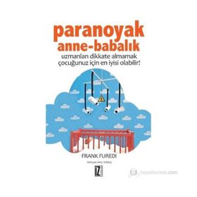 PARANOYAK ANNE-BABALIK - FRANK FUREDI
