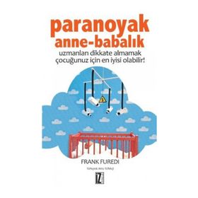 PARANOYAK ANNE-BABALIK - FRANK FUREDI