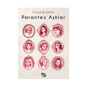 Parantez Aşklar - Dürsaliye Şahan