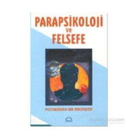 Parapsikoloji ve Felsefe - David Ray Griffin