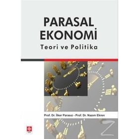 Parasal Ekonomi - Nazım Ekren Prof. Dr. Nazım Ekren İlker Parasız