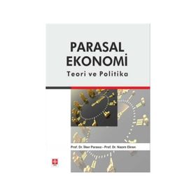 Parasal Ekonomi - Nazım Ekren Prof. Dr. Nazım Ekren İlker Parasız
