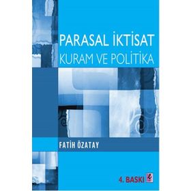 PARASAL İKTİSAT KURAM VE POLITIKA - FATIH ÖZATAY