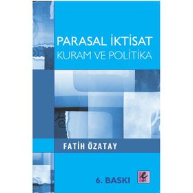 PARASAL İKTİSAT KURAM VE POLITIKA - FATIH ÖZATAY