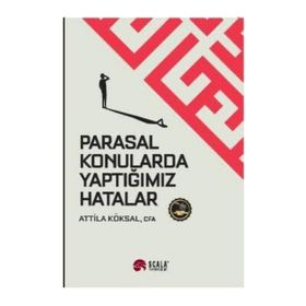 Parasal Konularda Yaptığımız Hatalar - Attila Köksal