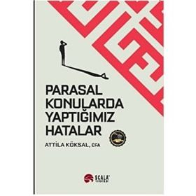 Parasal Konularda Yaptığımız Hatalar - Attila Köksal