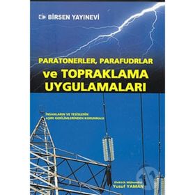 PARATONERLER PARAFUDRLAR VE TOPRAKLAMA UYGULAMALARI - YUSUF YAMAN
