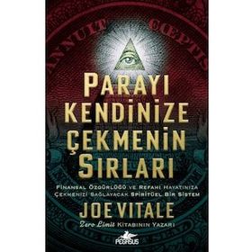 Parayı Kendinize Çekmenin Sırları - Joe Vitale