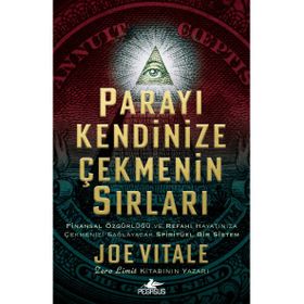 Parayı Kendinize Çekmenin Sırları - Joe Vitale