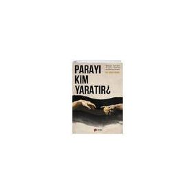 Parayı Kim Yaratır - Engin Yılmaz