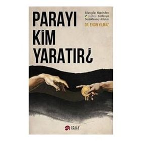 Parayı Kim Yaratır - Engin Yılmaz