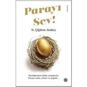 Parayı Sev! - N. Çiğdem Atabey