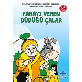 PARAYI VEREN DÜDÜĞÜ ÇALAR - NASREDDIN HOCA