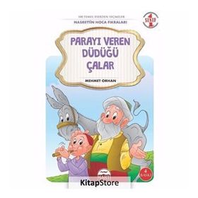 PARAYI VEREN DÜDÜĞÜ ÇALAR - NASREDDIN HOCA