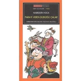 PARAYI VEREN DÜDÜĞÜ ÇALAR - NASREDDIN HOCA