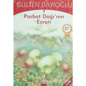 PARBAT DAĞININ ESRARI - GÜLTEN DAYIOĞLU