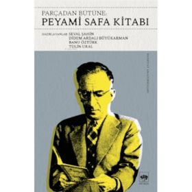Parçadan Bütüne Peyami Safa Kitabı - Seval Şahin