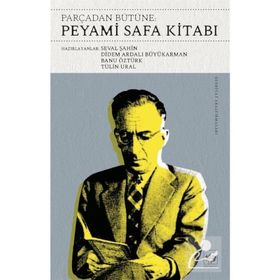 Parçadan Bütüne Peyami Safa Kitabı - Seval Şahin