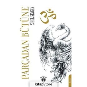 Parçadan Bütüne - Sibel Sevgen