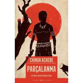 PARÇALANMA - CHINUA ACHEBE