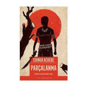 PARÇALANMA - CHINUA ACHEBE