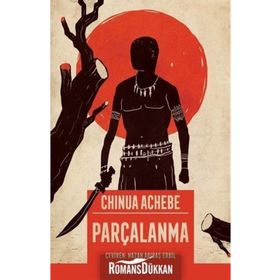 PARÇALANMA - CHINUA ACHEBE