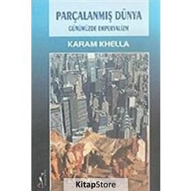 PARÇALANMIŞ DÜNYA - KARAM KHELLA