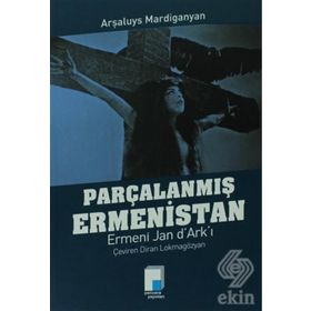 Parçalanmış Ermenistan - Arşaluys Mardiganyan