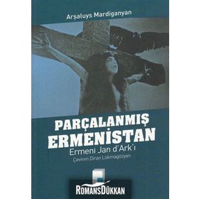 Parçalanmış Ermenistan - Arşaluys Mardiganyan