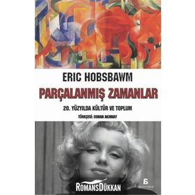 Parçalanmış Zamanlar - eric j hobsbawn