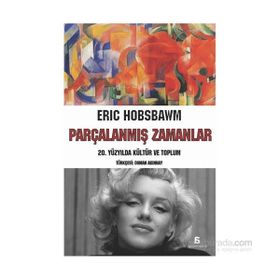 Parçalanmış Zamanlar - eric j hobsbawn