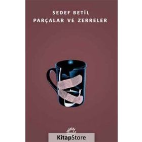Parçalar ve Zerreler - Sedef Betil