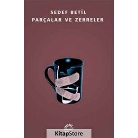 Parçalar ve Zerreler - Sedef Betil