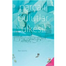 Parçalı Bulutlar Ülkesi - İlker Özünlü