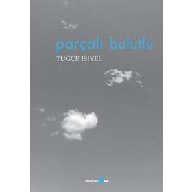 Parçalı Bulutlu - Tuğçe Isıyel