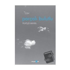 Parçalı Bulutlu - Tuğçe Isıyel