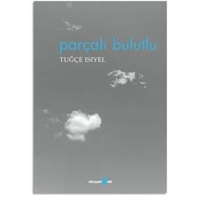 Parçalı Bulutlu - Tuğçe Isıyel