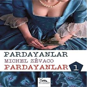 PARDAYANLAR 1 BABA VE OĞUL 1 - MICHEL ZEVACO