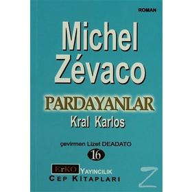 PARDAYANLAR 16 KRAL KARLOS - MICHEL ZEVACO